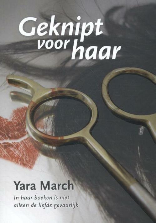 Geknipt voor haar 9789082139761 Yara March, Boeken, Romans, Gelezen, Verzenden