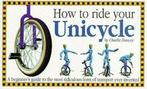 How to ride your unicycle: a beginners guide to the most, Gelezen, Verzenden, Charlie Dancey