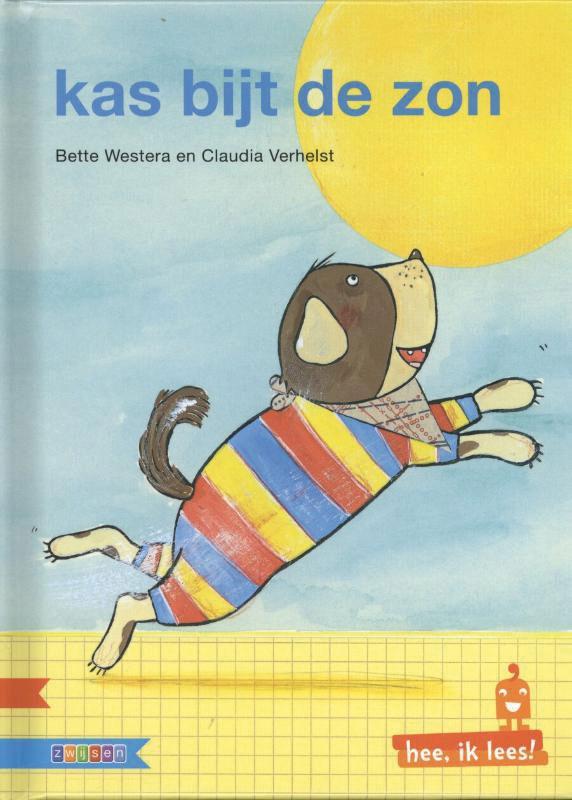 Kas bijt de zon / Hee, ik lees! 9789048710751 Bette Westera, Boeken, Kinderboeken | Kleuters, Zo goed als nieuw, Verzenden