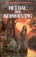 Het dal der beproeving. - James Alexander Thom., Verzenden, Gelezen, James Alexander Thom.