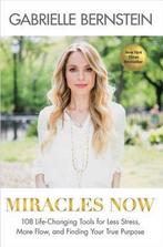 Miracles Now 9781401944346 Gabrielle Bernstein, Boeken, Verzenden, Gelezen, Gabrielle Bernstein