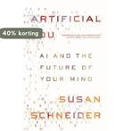 Artificial You – AI and the Future of Your Mind, Boeken, Verzenden, Zo goed als nieuw, Susan Schneider