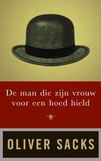 De man die zijn vrouw voor een hoed hield 9789023495574, Verzenden, Zo goed als nieuw, Oliver Sacks