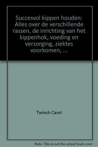 Succesvol kippen houden 9789043807364 Carol Twinch, Boeken, Overige Boeken, Gelezen, Verzenden