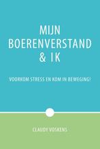 Mijn boerenverstand & ik 9789081591324 Claudy Voskens, Verzenden, Zo goed als nieuw, Claudy Voskens