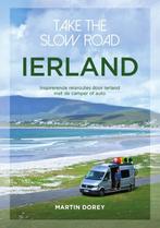 Ierland / Take the slow road 9789000376285 Martin Dorey, Verzenden, Zo goed als nieuw, Martin Dorey