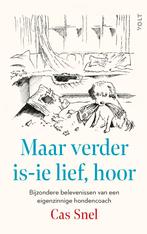 Maar verder is-ie lief, hoor 9789021497938 Cas Snel, Verzenden, Gelezen, Cas Snel