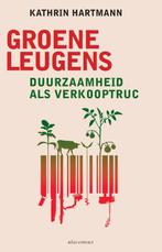 Groene leugens 9789045037578 Kathrin Hartmann, Verzenden, Zo goed als nieuw, Kathrin Hartmann
