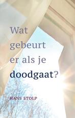 Wat gebeurt er als je doodgaat? 9789020217414 Hans Stolp, Verzenden, Zo goed als nieuw, Hans Stolp