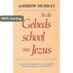 IN DE GEBEDSSCHOOL VAN JEZUS 9789064421884 Anna Murray, Verzenden, Gelezen, Anna Murray