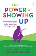 9781912854714 The Power of Showing Up Daniel J. Siegel, Verzenden, Nieuw, Daniel J. Siegel