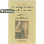 ER IS NIETS POET.DAN DE WAARHEID 9789025465803 Anoniem, Verzenden, Gelezen, Anoniem