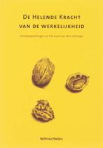 De helende kracht van de werkelijkheid 9789077290095, Boeken, Verzenden, Zo goed als nieuw, Wilfried Nelles