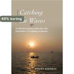 Catching the Waves 9781483692494 Monika Bardhan, Boeken, Verzenden, Gelezen, Monika Bardhan