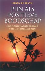 Pijn als positieve boodschap 9789020244144 R. de Bruyn, Boeken, Verzenden, Zo goed als nieuw, R. de Bruyn