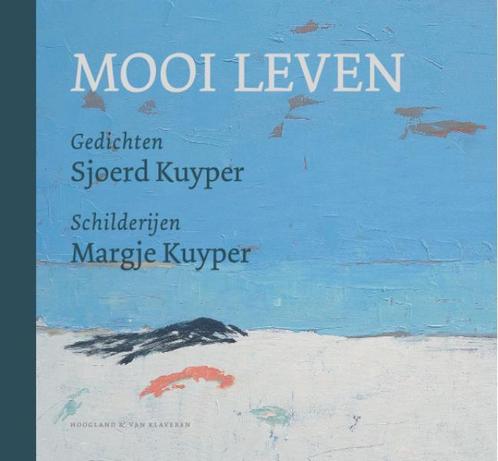 Mooi leven 9789089672292 Sjoerd Kuyper, Boeken, Gedichten en Poëzie, Zo goed als nieuw, Verzenden