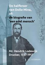 De halfbroer van Dolle Mina of: de biografie van ‘een edel, Verzenden, Zo goed als nieuw, G.J. Veerman