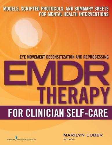 EMDR for Clinician Self-Care: Models, Scripted Protocols,, Boeken, Studieboeken en Cursussen, Verzenden