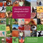 Hoe doen andere pleegouders dat? 9789085601678, Verzenden, Zo goed als nieuw, Klaartje de Vletter