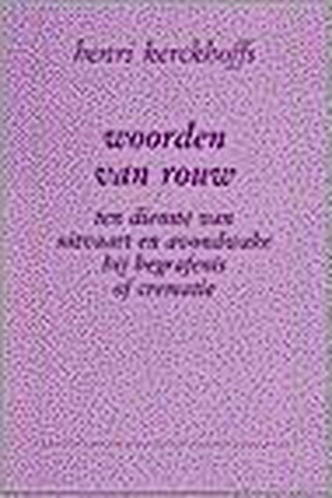 Woorden van rouw 9789030407515 Henri Kerckhoffs, Boeken, Godsdienst en Theologie, Gelezen, Verzenden
