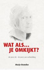 Wat als…je omkijkt? 9789464373899 Marjo Brandse, Boeken, Verzenden, Zo goed als nieuw, Marjo Brandse