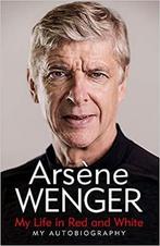 My Life in Red and White 9781474618250 Arsene Wenger, Verzenden, Zo goed als nieuw, Arsene Wenger