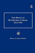 9781138262140 The House of Rothschild in Spain, 1812-1941, Nieuw, Miguel A. Lopez-Morell, Verzenden