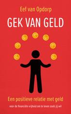 Gek van geld (9789000378821, Eef Van Opdorp), Boeken, Nieuw, Verzenden