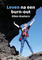 9789493314368 Leven na een burn-out Ellen Kusters, Boeken, Verzenden, Nieuw, Ellen Kusters