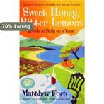 Sweet Honey, Bitter Lemons 9780091910808 Matthew Fort, Verzenden, Gelezen, Matthew Fort