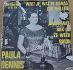 vinyl single 7 inch - Paula Dennis - Weet Je, Wat Ik Graa..., Cd's en Dvd's, Vinyl Singles, Zo goed als nieuw, Verzenden