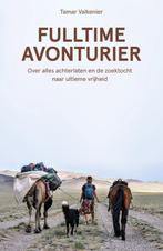 Fulltime avonturier 9789021576848 Tamar Valkenier, Boeken, Verzenden, Gelezen, Tamar Valkenier