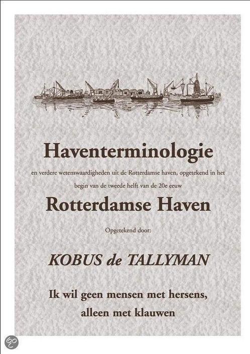Haventerminologie Rotterdamse haven 9789075999037, Boeken, Geschiedenis | Wereld, Zo goed als nieuw, Verzenden