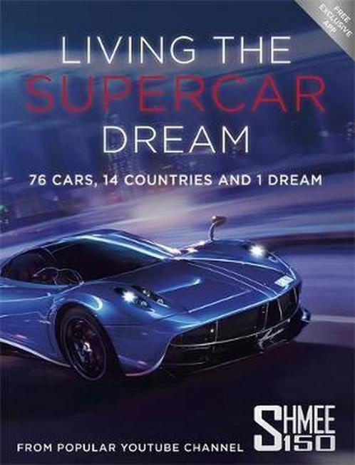 Living the Supercar Dream (Shmee150) 9781910536865, Boeken, Overige Boeken, Gelezen, Verzenden