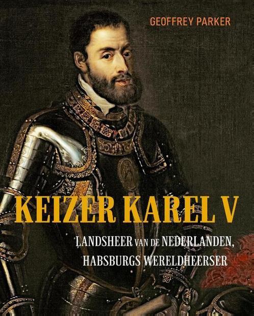 9789401918060 Keizer Karel V Geoffrey Parker, Boeken, Biografieën, Nieuw, Verzenden
