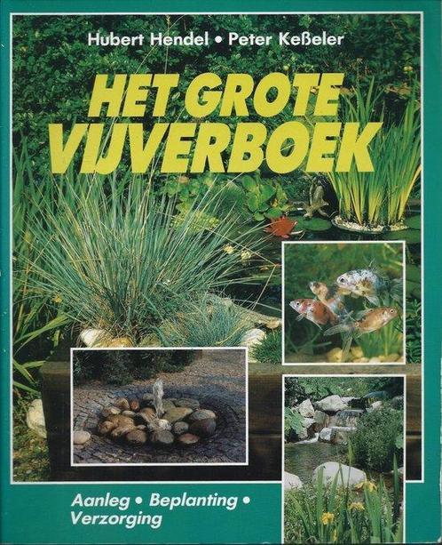 Het Grote vijverboek 9789067611756 Hendell-Kesseler, Boeken, Overige Boeken, Gelezen, Verzenden