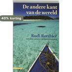De Andere Kant Van De Wereld 9789045004808 Rudie Rotthier, Verzenden, Gelezen, Rudie Rotthier