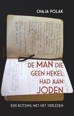De man die geen hekel had aan joden 9789045037691, Verzenden, Zo goed als nieuw, Chaja Polak