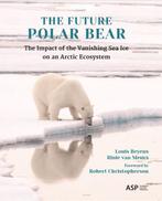 The Future Polar Bear 9789057188565 Louis Beyens, Verzenden, Zo goed als nieuw, Louis Beyens