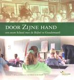 Heistek, P.J. (e.a.)-Door Zijne hand (jubileumboek School, Verzenden, Gelezen
