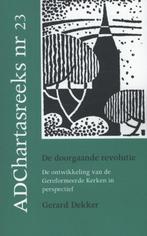 De doorgaande revolutie / Ad Chartas-reeks / 23, Verzenden, Zo goed als nieuw, Gerard Dekker