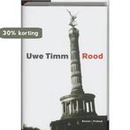 Rood 9789057592614 Uwe Timm, Boeken, Verzenden, Gelezen, Uwe Timm