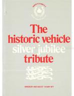 THE HISTORIC VEHICLE SILVER JUBILEE TRIBUTE (WINDSOR AND, Nieuw, Author