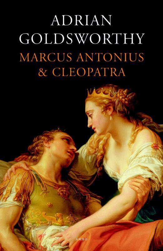 Marcus Antonius en Cleopatra 9789026323355, Boeken, Geschiedenis | Wereld, Zo goed als nieuw, Verzenden