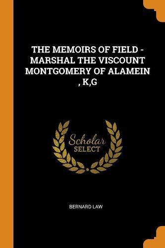 The Memoirs of Field - Marshal the Viscount Montgomery of, Boeken, Studieboeken en Cursussen, Verzenden