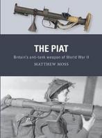 9781472838131 The PIAT Britains antitank weapon of World ..., Matthew Moss, Zo goed als nieuw, Verzenden