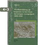 Verstedelijking en migratie in het Oost-Groningse Veengebied, Boeken, Verzenden, Gelezen, J.F. Voerman