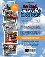 Te land, ter zee en in de lucht 9789463336277 Evert de Graaf, Verzenden, Zo goed als nieuw, Evert de Graaf
