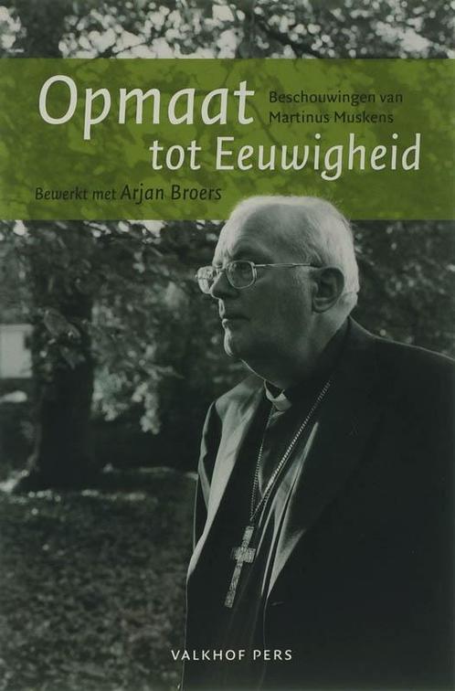 Opmaat tot eeuwigheid 9789056252472 M. Muskens, Boeken, Godsdienst en Theologie, Zo goed als nieuw, Verzenden
