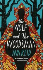 The Wolf and the Woodsman 9781529100730 Ava Reid, Verzenden, Zo goed als nieuw, Ava Reid